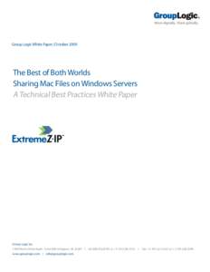 Group Logic White Paper | October[removed]The Best of Both Worlds Sharing Mac Files on Windows Servers A Technical Best Practices White Paper