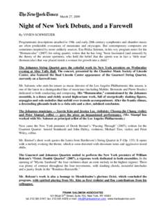 March 27, 2009  Night of New York Debuts, and a Farewell By VIVIEN SCHWEITZER Programmatic descriptions attached to 19th- and early-20th-century symphonies and chamber music are often predictable evocations of mountains 
