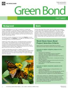 Green Bond FACT SHEET Background Climate change affects all of us. But it is expected to hit developing countries the hardest. Its potential effects on temperatures, precipitation