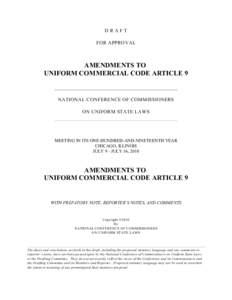 DRAFT FOR APPROVAL AMENDMENTS TO UNIFORM COMMERCIAL CODE ARTICLE 9