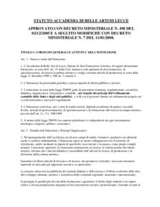 STATUTO ACCADEMIA DI BELLE ARTI DI LECCE APPROVATO CON DECRETO MINISTERIALE N. 498 DELE A SEGUITO MODIFICHE CON DECRETO MINISTERIALE N. 7 DELTITOLO I –I PRINCIPI GENERALI E ATTIVITA’ DELL’