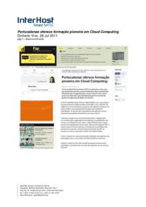 Portucalense oferece formação pioneira em Cloud Computing Dinheiro Vivo, 28 Jul 2011 pág 1 | desenvolvimento InterHost, Serviços na área da internet Taguspark, Edifícios Qualidade, Bloco B3, Piso 0