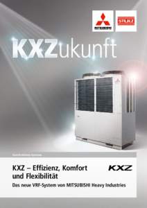 Komfortklima-Systeme  KXZ – Effizienz, Komfort und Flexibilität Das neue VRF-System von MITSUBISHI Heavy Industries