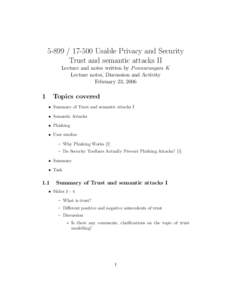 Usable Privacy and Security Trust and semantic attacks II Lecture and notes written by Ponnurangam K Lecture notes, Discussion and Activity February 23, 2006