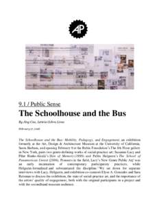 9.1 / Public Sense  The Schoolhouse and the Bus By Jing Cao, Leticia Cobra Lima February 27, 2018