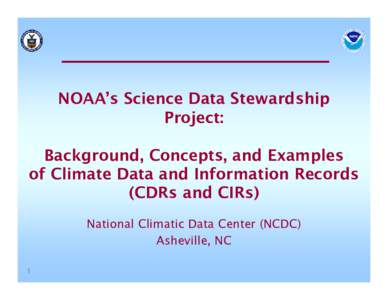 NOAA’s Scientific Data Stewardship – A Plan for Operational Climate Data Records