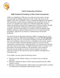 Call for Expression of Interest AERC Technical Workshop on Time Series Econometrics AERC was established in 1988 and is one of the most active policy-relevant economic capacity building organizations in the world, with a
