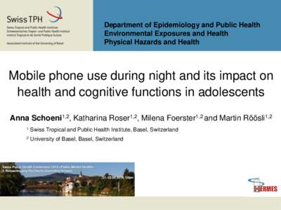Department of Epidemiology and Public Health Environmental Exposures and Health Physical Hazards and Health Mobile phone use during night and its impact on health and cognitive functions in adolescents