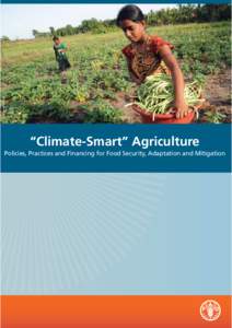 ©FAO/Ishara Kodikara / FAO  “Climate-Smart” Agriculture Policies, Practices and Financing for Food Security, Adaptation and Mitigation  “Climate-Smart” Agriculture