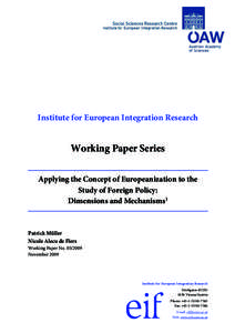 Institute for European Integration Research  Working Paper Series Applying the Concept of Europeanization to the Study of Foreign Policy: Dimensions and Mechanisms1