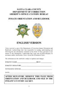 SANTA CLARA COUNTY DEPARTMENT OF CORRECTION SHERIFF’S OFFICE CUSTODY BUREAU INMATE ORIENTATION AND RULEBOOK  ENGLISH VERSION