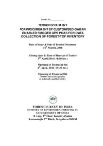 Tender No______________  TENDER DOCUMENT FOR PROCUREMENT OF CUSTOMISED GAGAN ENABLED RUGGED GPS PDAS FOR DATA COLLECTION OF FOREST/TOF INVENTORY