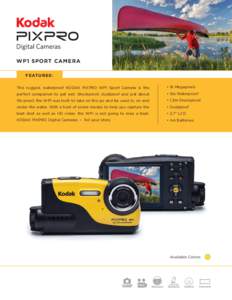 WP1 SPORT CAMERA FEATURE S : This rugged, waterproof KODAK PIXPRO WP1 Sport Camera is the • 16 Megapixels