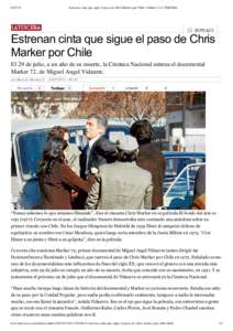Estrenan cinta que sigue el paso de Chris Marker por Chile | Cultura | LA TERCERA Estrenan cinta que sigue el paso de Chris Marker por Chile