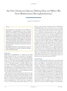 · LYMPHOMA ·  Are New Treatment Options Shifting How and When We Treat Waldenström Macroglobulinemia? Morie A. Gertz, MD, MACP