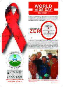 WORLD AIDS DAY DECEMBER 1 The theme for World AIDS Day 2011 is ‘Getting to Zero’. After 30 years of the global fight against HIV/AIDS, this year the global community has committed to focusing on achieving 3 targets: 