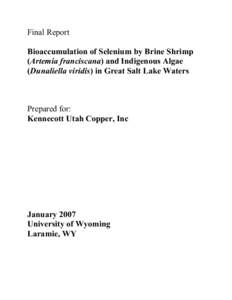 Final Report  Bioaccumulation of Selenium by Brine Shrimp  (Artemia franciscana) and Indigenous Algae  (Dunaliella viridis) in Great Salt Lake Waters   Prepared for: 
