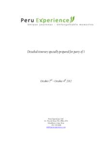 Detailed itinerary specially prepared for party of 3  October 2nd – October 4th, 2012 Peru Experience SAC Av. Dos de Mayo 516, Office 304