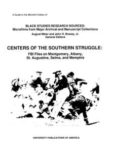 A Guide to the Microfilm Edition of  BLACK STUDIES RESEARCH SOURCES: Microfilms from Major Archival and Manuscript Collections August Meier and John H. Bracey, Jr. General Editors
