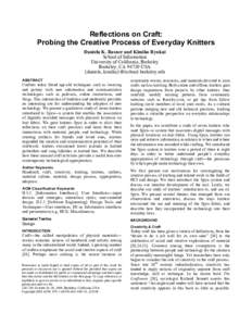 Reflections on Craft: Probing the Creative Process of Everyday Knitters Daniela K. Rosner and Kimiko Ryokai School of Information University of California, Berkeley Berkeley, CAUSA