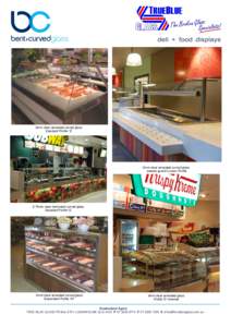 deli + food displays  6mm clear annealed curved glass Standard Profile ‘D’  8mm clear annealed curved glass
