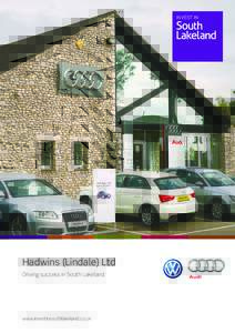 Hadwins (Lindale) Ltd Driving success in South Lakeland. www.investinsouthlakeland.co.uk  Hadwins (Lindale) Ltd