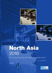 North Asia 2016 AVCJ private equity and venture capital report 12th annual edition sponsored by