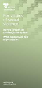 For victims of sexual violence Moving through the criminal justice system What happens and how