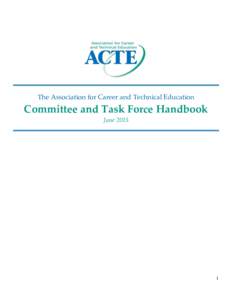 The Association for Career and Technical Education  Committee and Task Force Handbook June