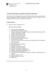 Federal Department of Foreign Affairs FDFA  Amendment of the Protocol regulations for the Swiss Confederation On the bases of the amendment approved by the Federal Council, this page replaces the order of precedence for 