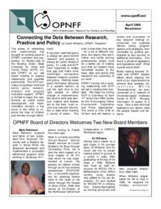 www.opnff.net April 2008 Newsletter Connecting the Dots Between Research, Practice and Policy by Calvin Williams, OPNFF President