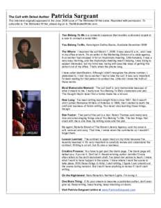 The Call with Debut Author  Patricia Sargeant This interview originally appeared in the June 2006 issue of The Motivated Writer ezine. Reprinted with permission. To subscribe to The Motivated Writer, please log on to The