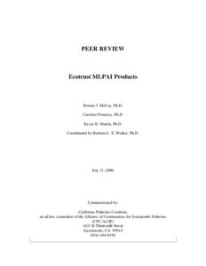PEER REVIEW  Ecotrust MLPAI Products Bonnie J. McCay, Ph.D. Caroline Pomeroy, Ph.D.