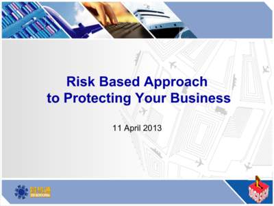 Risk Based Approach to Protecting Your Business
 11 April[removed]