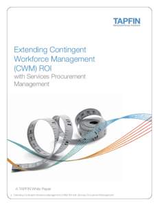Extending Contingent Workforce Management (CWM) ROI with Services Procurement Management