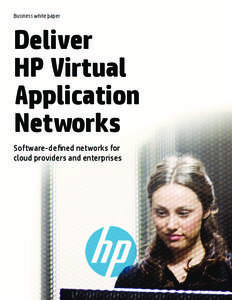 Business white paper  Deliver HP Virtual Application Networks