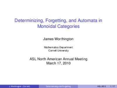 Determinizing, Forgetting, and Automata in Monoidal Categories James Worthington