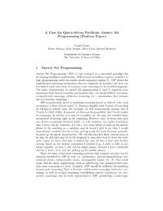 A Case for Query-driven Predicate Answer Set Programming (Position Paper) Gopal Gupta Elmer Salazar, Kyle Marple, Zhuo Chen, Farhad Shakerin Department of Computer Science The University of Texas at Dallas