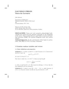 GAUSSIAN FIELDS Notes for Lectures Ofer Zeitouni Department of Mathematics Weizmann Institute, Rehovot 76100, Israel and