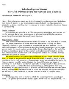 S cholarship and Barter For Elfin Permaculture Workshops and Courses Information Sheet for Participants [Note: This Information sheet was drafted mainly for our live programs. We believe