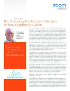 case study  JAS: Global Logistics Company Manages Internal Logistics With Zoom Dan Snodgrass Global Marketing