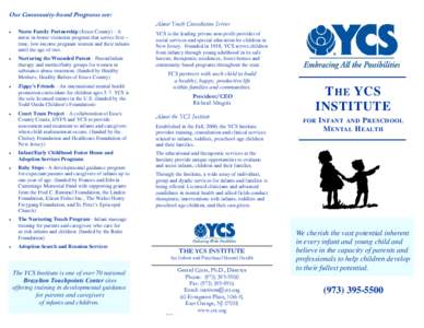 Our Community-based Programs are: About Youth Consultation Service ♦ Nurse Family Partnership (Essex County) - A nurse in-home visitation program that serves first –