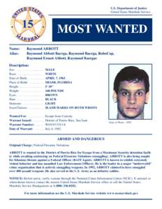 U.S. Department of Justice United States Marshals Service MOST WANTED Name: Alias: