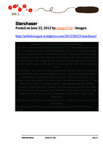    Starchaser Posted	
  on	
  June	
  23,	
  2012	
  by	
  immy1710	
  -­‐	
  Imogen	
   	
  