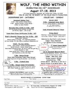 WOLF, THE HERO WITHIN CELEBRATING HIS 100TH ANNIVERSARY August 17-18, 2013  17th Annual Gathering at Sunnybank, 381 Terhune Drive, Wayne, NJ 07470