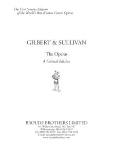 The First Serious Edition of the World’s Best Known Comic Operas GILBERT & SULLIVAN The Operas A Critical Edition
