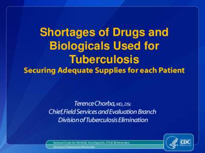 Shortages of Drugs and Biologicals Used for Tuberculosis: Securing Adequate Supplies for each Patient
