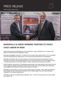 PRESS RELEASE DATE POSTEDMARSSHALLS & UNICEF WORKING TOGETHER TO TACKLE CHILD LABOUR IN INDIA Leading landscaping firm Marshalls has announced plans to support UNICEF’s work to prevent child