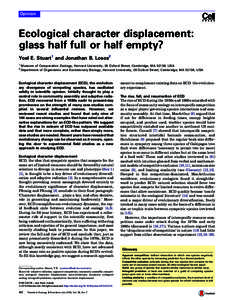 Opinion  Ecological character displacement: glass half full or half empty? Yoel E. Stuart1 and Jonathan B. Losos2 1
