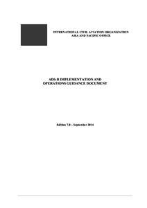 INTERNATIONAL CIVIL AVIATION ORGANIZATION ASIA AND PACIFIC OFFICE ADS-B IMPLEMENTATION AND OPERATIONS GUIDANCE DOCUMENT